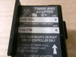 Allen Bradley 596-TR33 / 196-FTB Timer And Adapter Ak. Fixed Price $28.00.