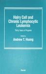 Like New - Hairy Cell And Chronic Lymphocytic Leukemia: Thirty Years Of Progress. Fixed Price $164.95.