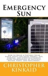 Emergency Sun: How To Build Portable Solar Power Supply For Smart Phones, Gps,. Fixed Price $14.89.