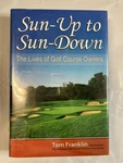 Sun-up To Sun-down: The Lives Of Golf Course Owners By Thomas Franklin Vg. Fixed Price $19.00.